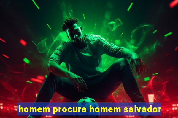 homem procura homem salvador